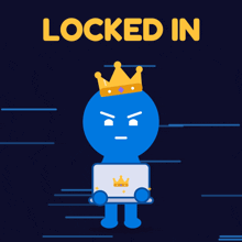 a blue cartoon character with a crown on his head holds a sign that says locked in
