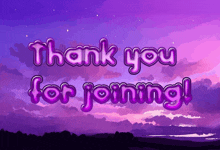 a purple background with the words thank you for joining written on it