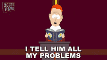 I Tell Him All My Problems South Park GIF - I Tell Him All My Problems South Park S4e10 GIFs