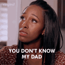 You Dont Know My Dad Sara GIF - You Dont Know My Dad Sara Virgins GIFs