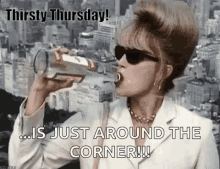 Thirsty Thursday Drinking GIF - Thirsty Thursday Drinking Absolutely Fabulous GIFs
