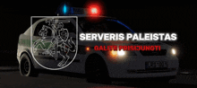 a police car with the words serveris paleistas galite prisijungti