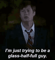 Im Just Trying To Be A Glass Half Full Guy GIF - Glass Half Full Optimist Glass Half Full Or Empty GIFs