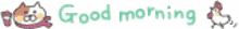 a blurry image of the words good morning