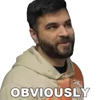 a man with a beard is wearing a hoodie with the word obviously written on it