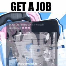 a poster that says ' get a job ' on the top
