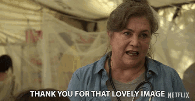 a woman says thank you for that lovely image netflix