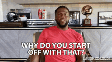 Why Do You Start Off With That Kevin Hart GIF - Why Do You Start Off With That Kevin Hart Cold As Balls GIFs