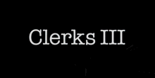 Clerks3 Clerks Iii GIF - Clerks3 Clerks Iii Jay And Silent Bob GIFs