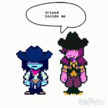 a pixel art of a cowboy and a sheriff talking to each other with a speech bubble that says friend inside me