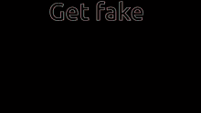 Get Fake Funny GIF - Get Fake Funny Meme GIFs