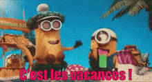 C'Est Les Vacances ! GIF - Minions Vacances Bonnes Vacances GIFs
