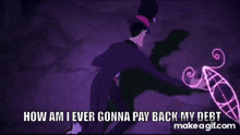 Princess And The Frog How Am I Ever Gonna Pay Back My Debt GIF - Princess And The Frog How Am I Ever Gonna Pay Back My Debt Dr Facilier GIFs