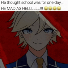 a picture of a boy with the caption he thought school was for one day he mad as helllll