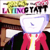 a pixelated image of a man in a suit and tie next to a sign that says ' latino yat ' on it
