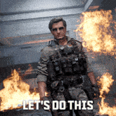 a man in a military uniform stands in front of a fire with the words let 's do this below him