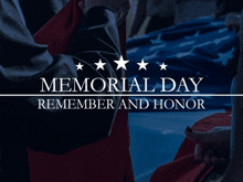 a poster for memorial day remember and honor with a person holding an american flag