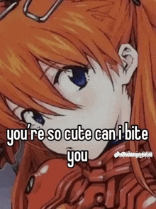 a picture of an anime girl with the words " you 're so cute can i bite you "