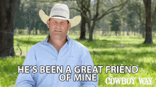 hes been a great friend of mine booger brown the cowboy way hes been a great friend hes a good friend