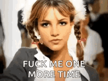 Baby One More Time Britney Spears GIF - Baby One More Time Britney Spears Fuck Me GIFs
