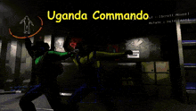 a screenshot of a video game that says uganda commando on the top