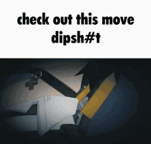 check out this move dipsh # 1 with a picture of a man