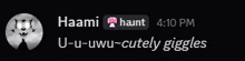 a screenshot of a haami haunt at 4:10 pm u-u-uwu-cutely giggles