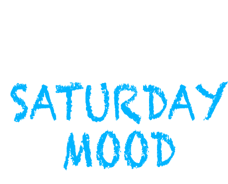 Saturday Mood Sticker - Saturday Mood Stickers