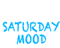 Saturday Mood Sticker - Saturday Mood Stickers