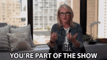 Youre Part Of The Show Part GIF - Youre Part Of The Show Part Of The Show Part GIFs