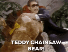 Teddy Bear GIF - Teddy Bear Chainsaw GIFs