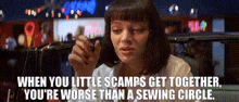 a woman sitting in a car with the words when you little scamps get together you 're worse than a sewing