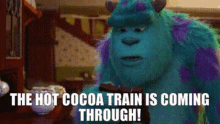 Monsters University Don Carlton GIF - Monsters University Don Carlton The Hot Cocoa Train Is Coming Through GIFs