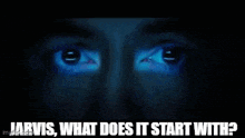 jarvis , what does it start with ? is written on a screen