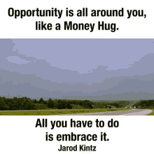 jarod kintz money opportunity quote life quote
