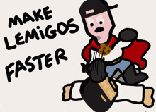 a cartoon of a man holding a cookie with the words make lemigos faster above him