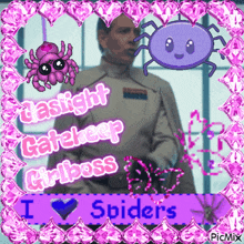 a picture of a man with spiders and the words i love spiders on it