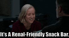 Chicago Med Hannah Asher GIF - Chicago Med Hannah Asher Its A Renal Friendly Snack Bar GIFs