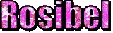 the name rosibel is written in pink glitter on a white background