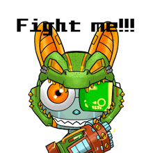 a cartoon of a robot with the words fight me on the bottom