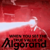 when you see the true value of algorand a man with a laser beam coming out of his eyes