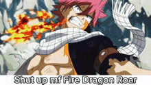 a cartoon character with the words shut up mf fire dragon roar on the bottom