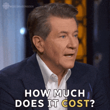 How Much Does It Cost Robert Herjavec GIF - How Much Does It Cost Robert Herjavec Dragons' Den GIFs