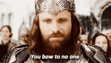 You Bow To No One GIF - Crown Lotr Lordoftherings GIFs