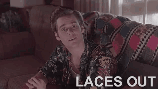 Laces Out GIF - Ace Ventura - Discover Share GIFs