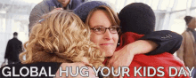 Global Hug Your Kids Day GIF - Liz Lemon Hug Your Kids Day 30rock GIFs