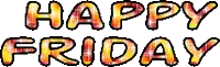 the word happy friday is written in orange and yellow letters