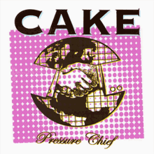 Cake Cake Band GIF - Cake Cake Band Pressure Chief GIFs