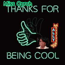 a poster that says miss oprah thanks for being cool on it