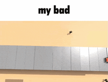 a computer generated image with the words " my bad " on top
